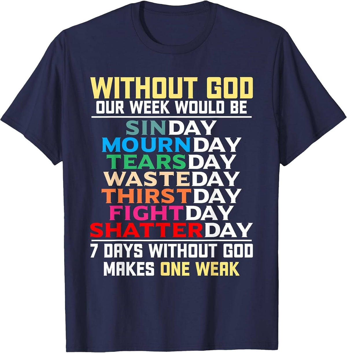 Without God Would be Our Week Sunday, Easter T-Shirt - Navy Blue