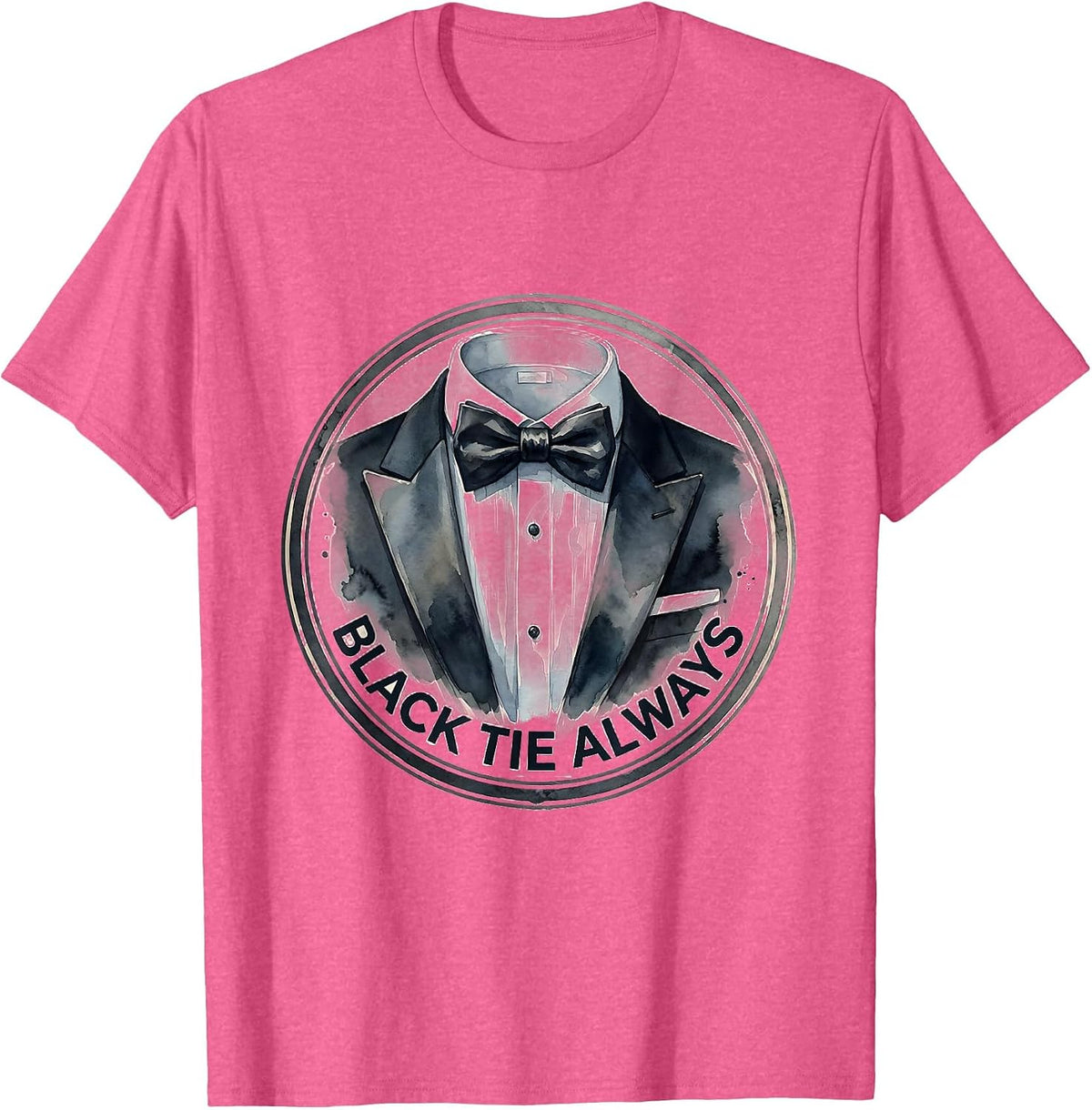 Black Tie Always Tuxedo Formal Style Design T-Shirt - Pink Heather