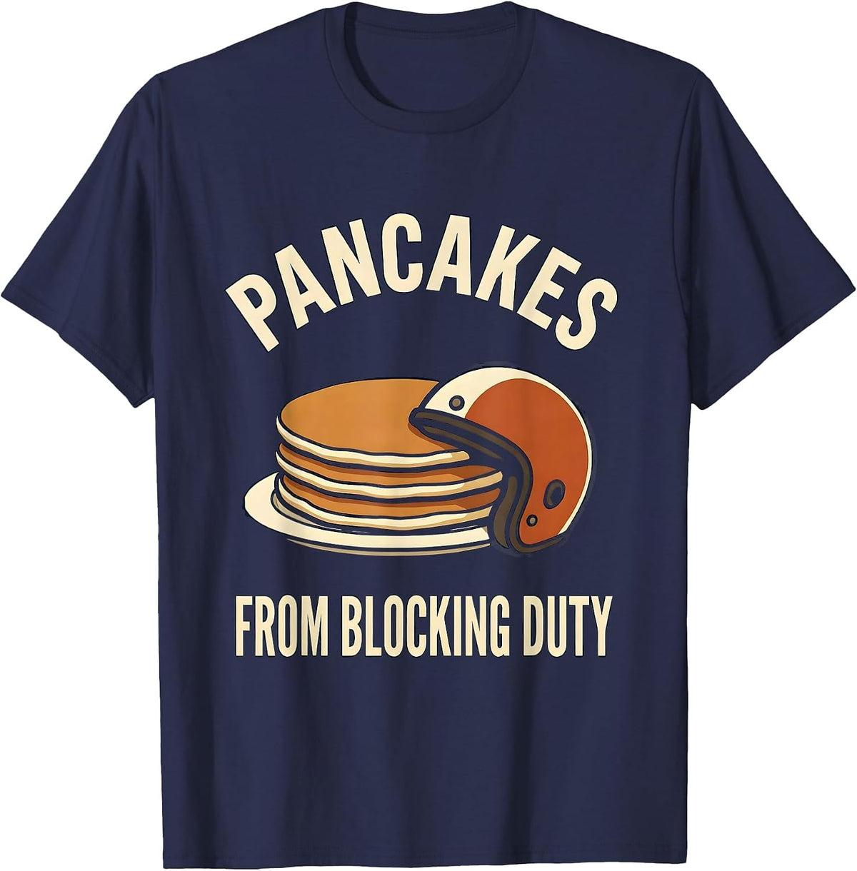 Pancakes From Blocking Duty Vintage Football Lineman Hero T-Shirt - Navy Blue