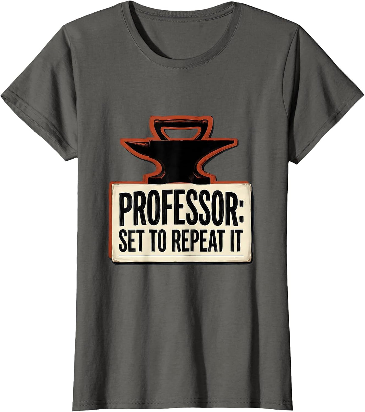 Women's Professor Set To Repeat It Funny History Teacher History T-Shirt - Asphalt Grey