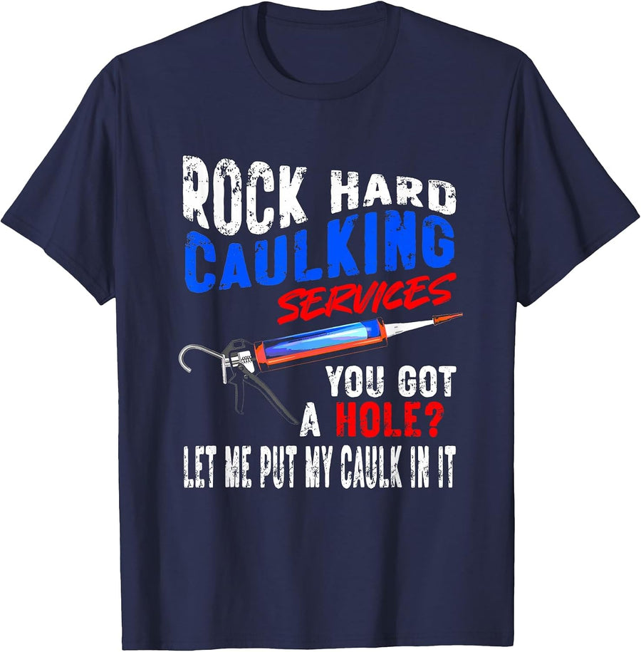 Caulking Services - NSFW Plumbing Adult Offensive Humor Men T-Shirt - Navy Blue