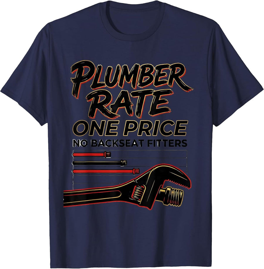 Plumber Rate: One Price, No Backseat Fitters Funny T-Shirt - Navy Blue