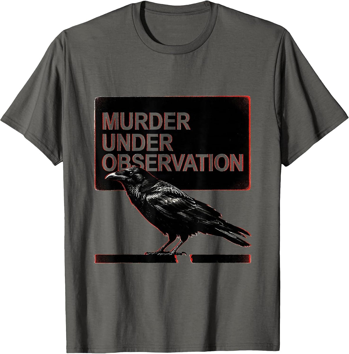 Murder Under Observation Dark Humor Crow Raven Bird Lover T-Shirt - Asphalt Grey