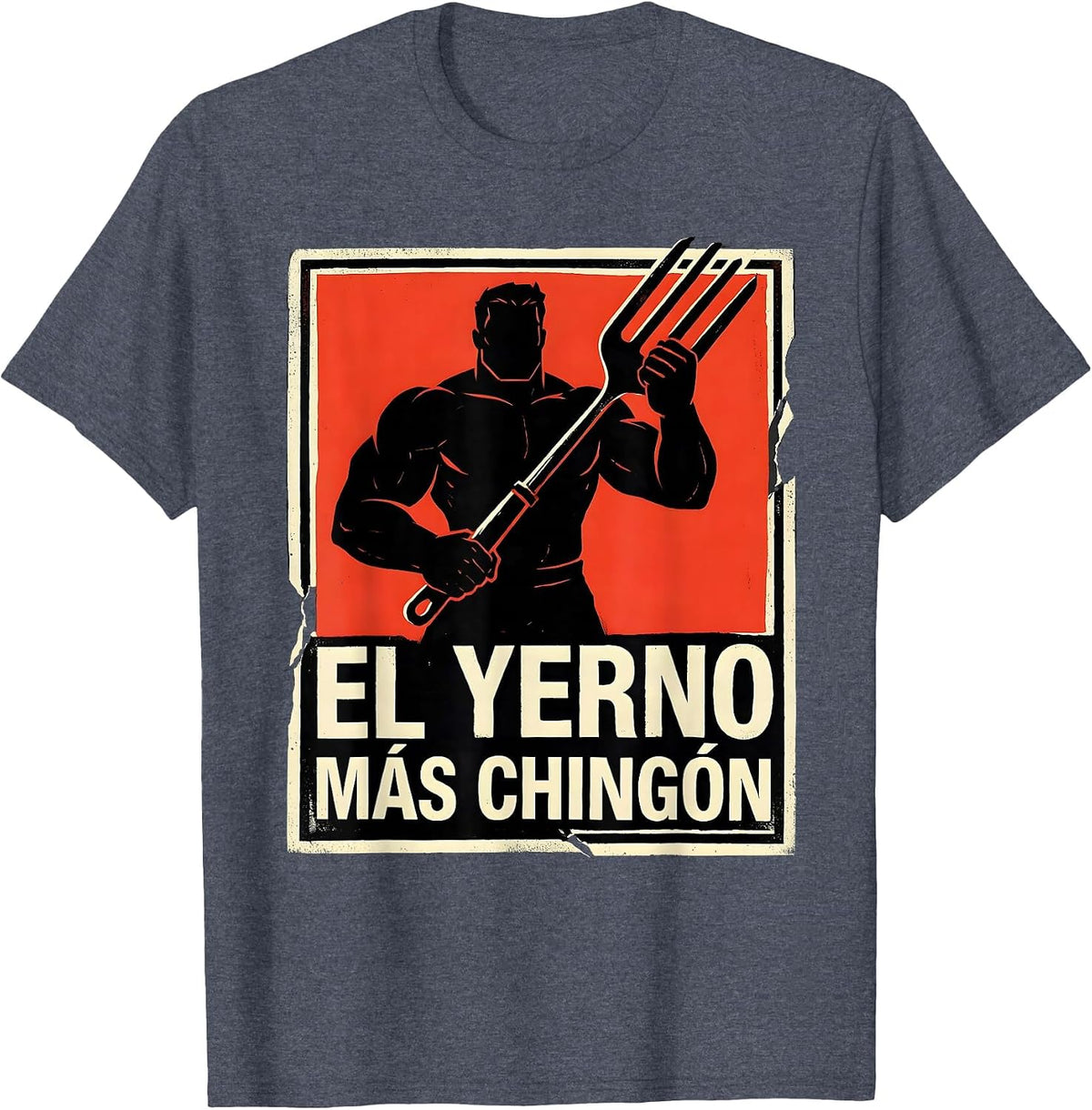 El Yerno Más Chingón Funny Mexican-American Crude Humor T-Shirt - Heather Blue