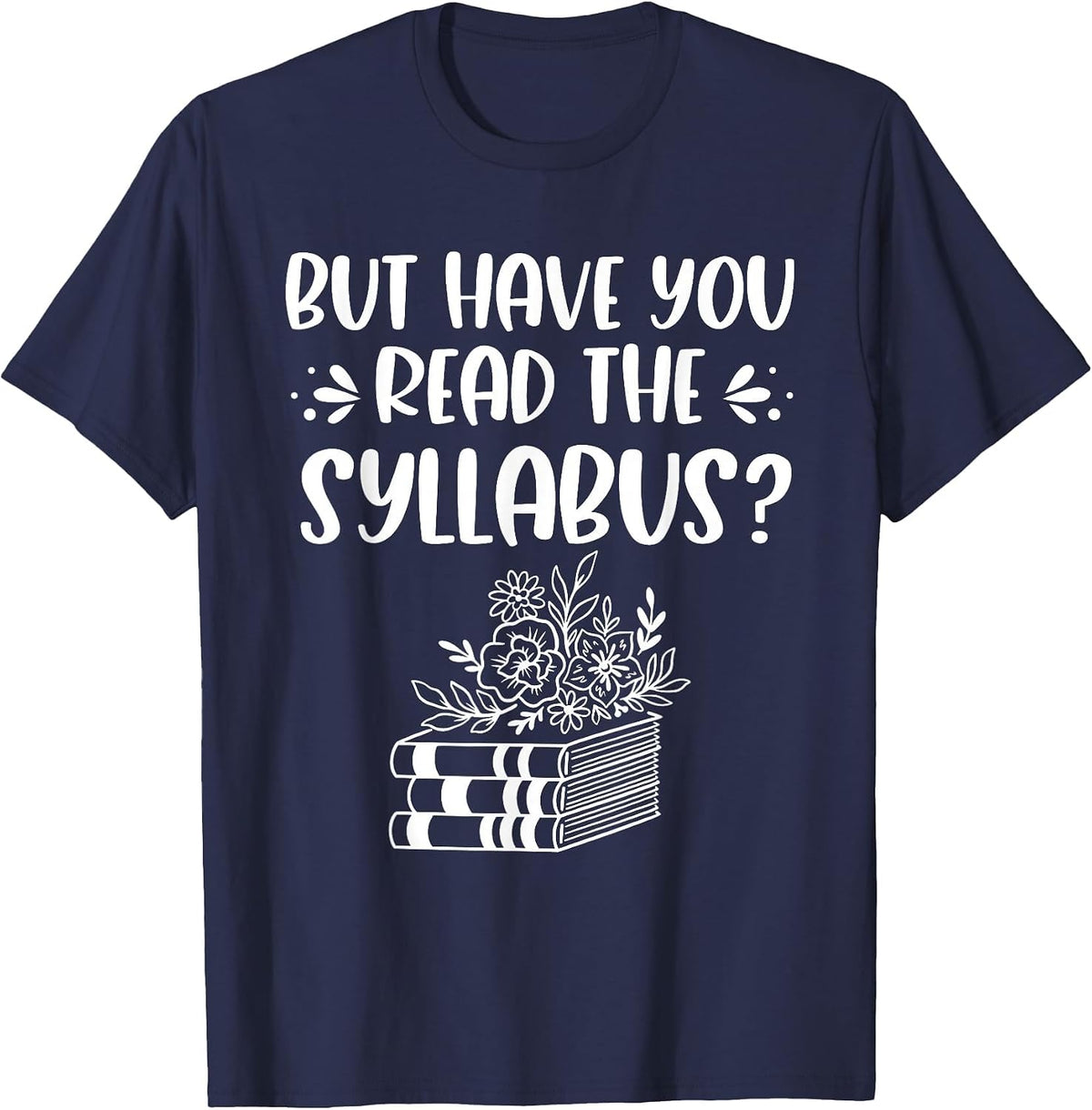 It's in The Syllabus College Professor Women PhD Advisor T-Shirt - Navy Blue
