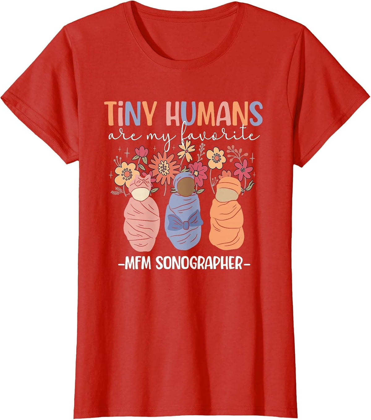 Best MFM Sonographer Maternal Fetal Medicine Sonographer Tee T-Shirt - Red