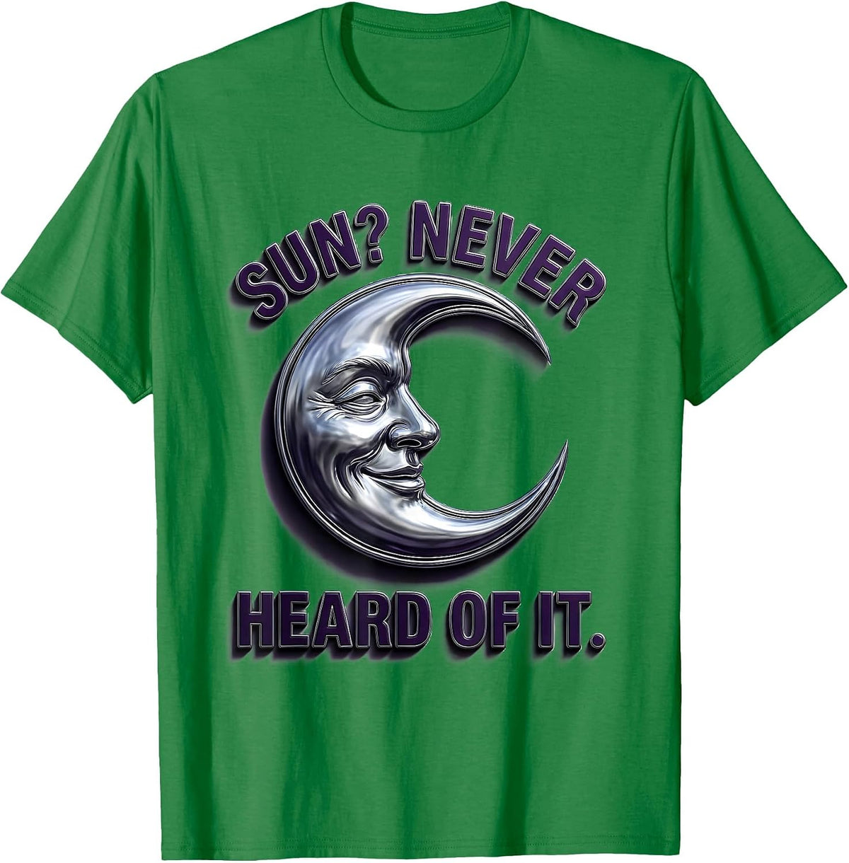 Men's Sun? Never Heard of It Goth Dark Humor Design T-Shirt - Kelly Green