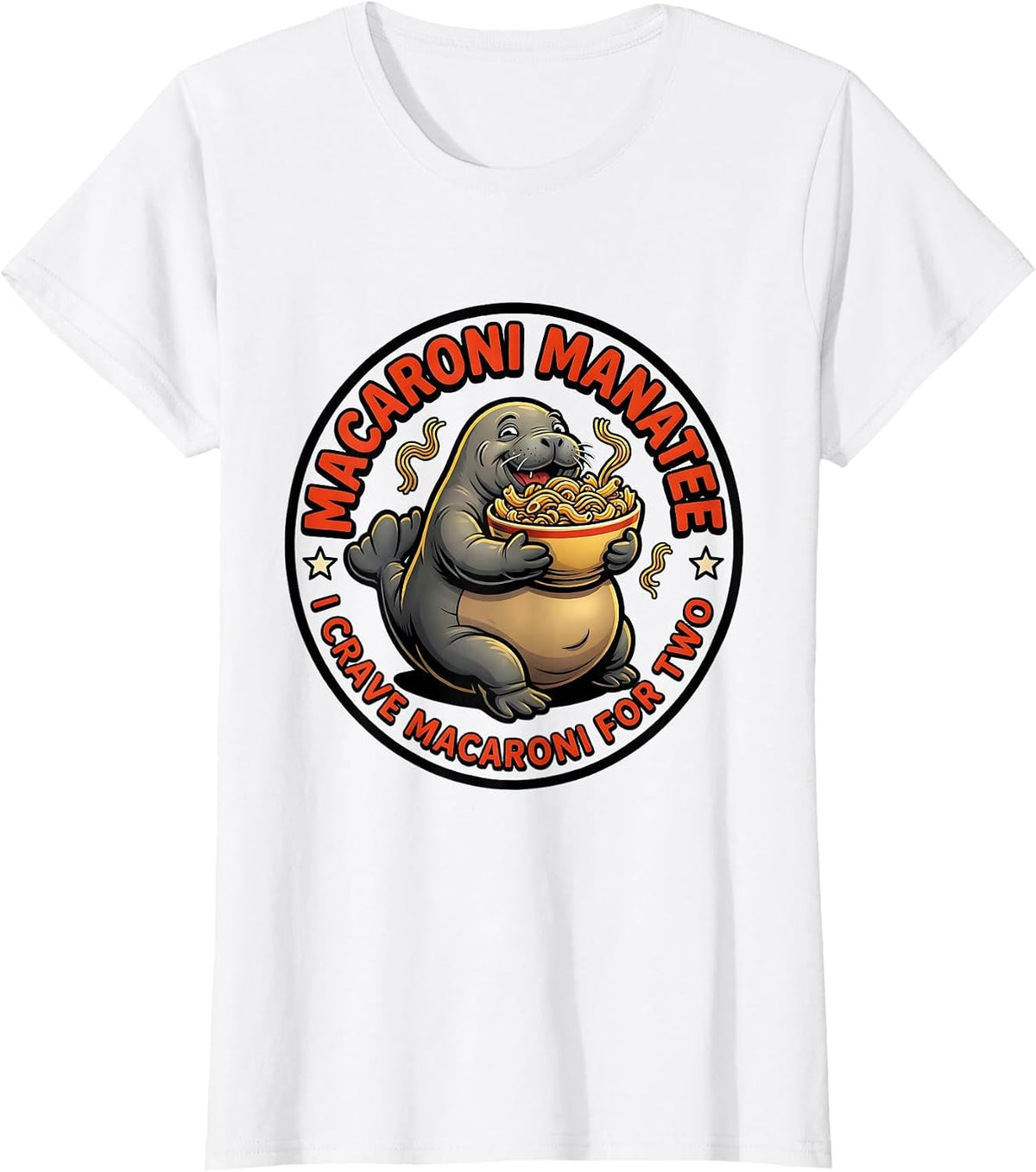 Macaroni Manatee — I Crave Macaroni For Two Funny T-Shirt - White
