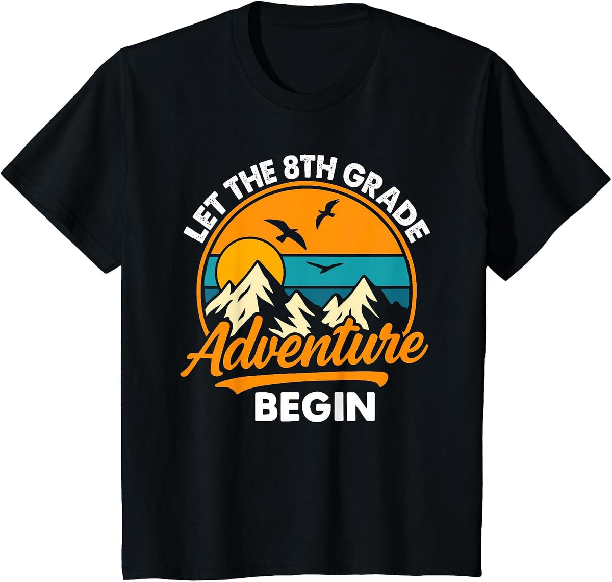 Let the 8th Grade Adventure Begin Funny Back to School T-Shirt - Black