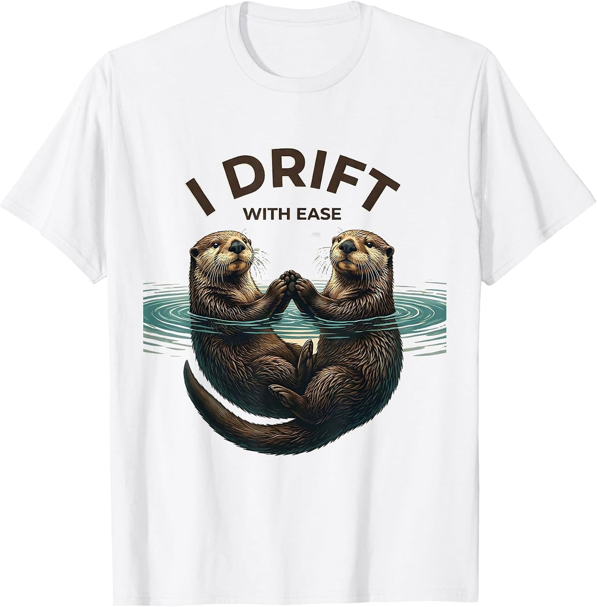 Men's I Drift With Ease Funny Sea Otter Lover Humor Gift T-Shirt - White