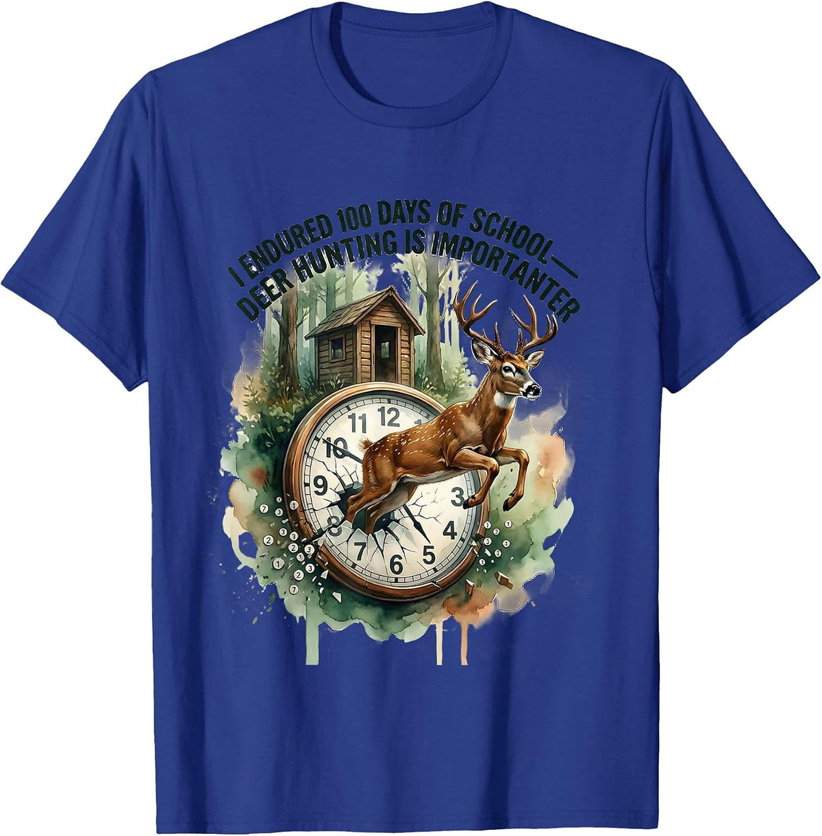 I Endured 100 Days Of School—Deer Hunting Is Importanter T-Shirt - Royal Blue