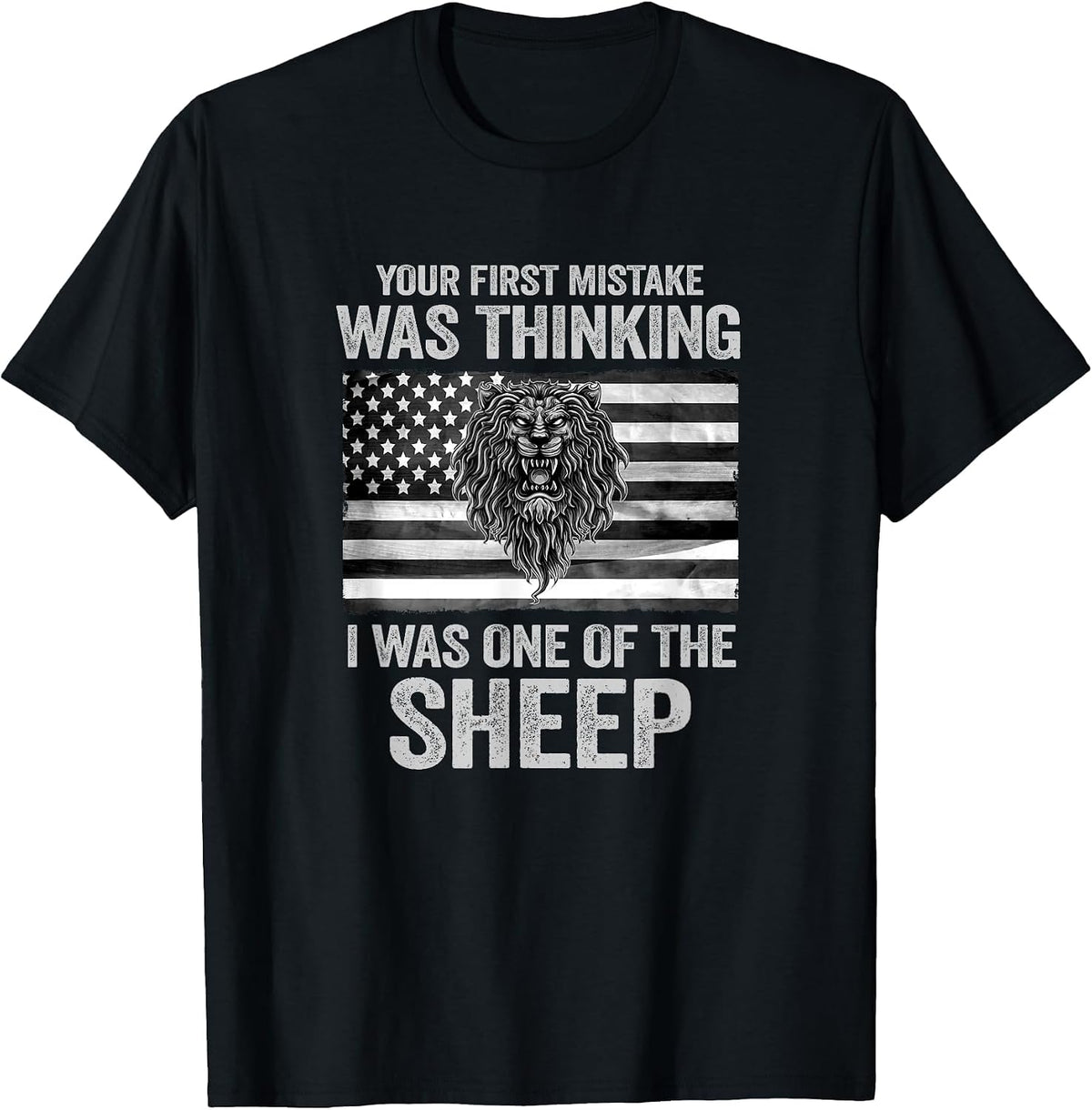 Your First Mistake was Thinking I was Sheep T-Shirt - Black