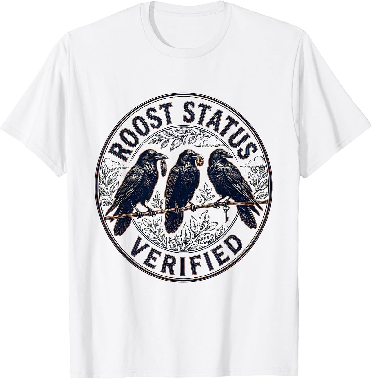 Men's Roost Status Verified Funny Crow Dark Humor Raven Lover T-Shirt - White