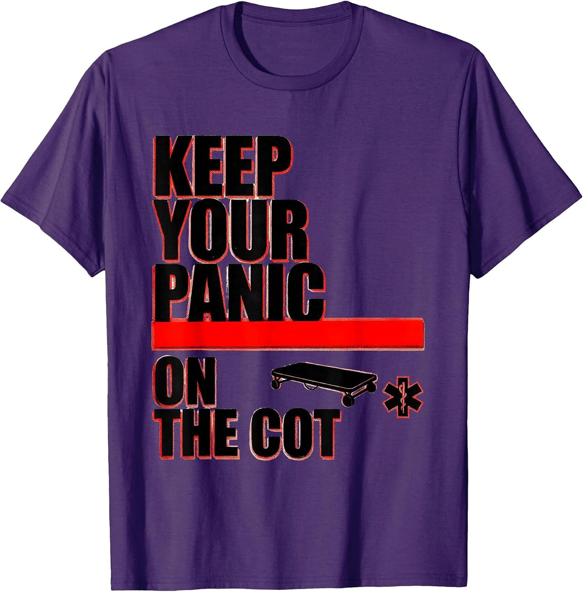 Men's Keep Your Panic On The Cot Funny Paramedic EMT EMS Gift T-Shirt - Purple