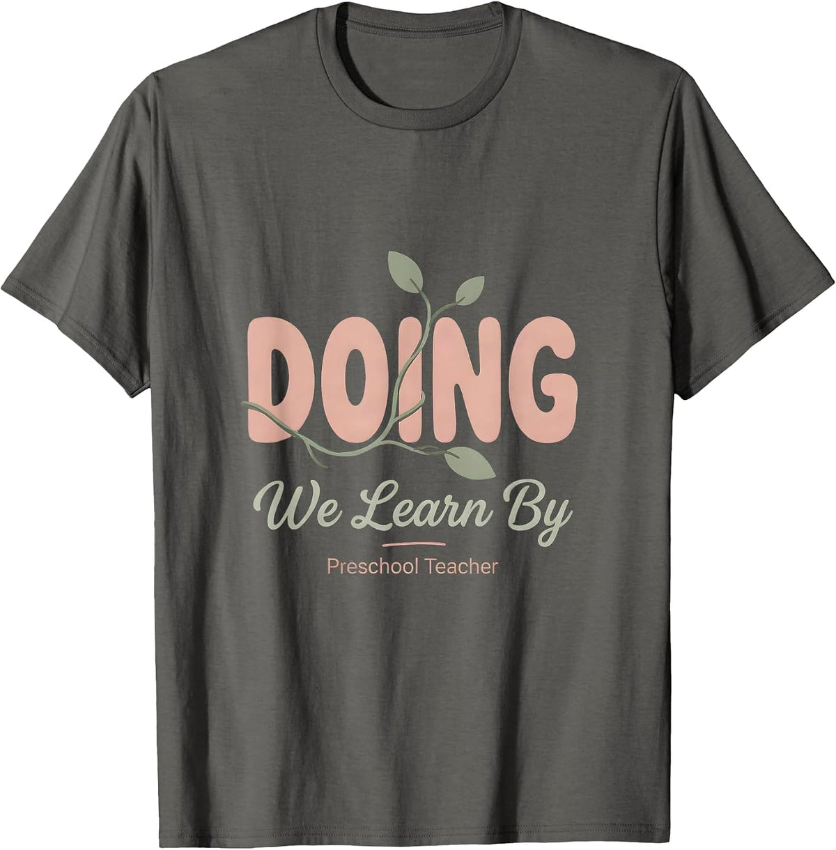 We Learn By Doing Preschool Teacher Boho Wildflower Back T-Shirt - Asphalt Grey