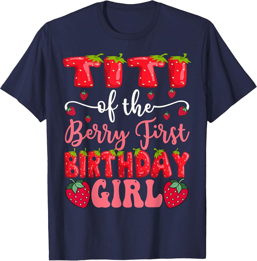 Titi of The Berry First Birthday Girl Strawberry Lover T-Shirt - Navy Blue