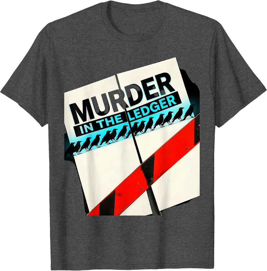 Men's Murder In The Ledger Dark Humor Crow Raven Bird Lover T-Shirt - Dark Heather Grey