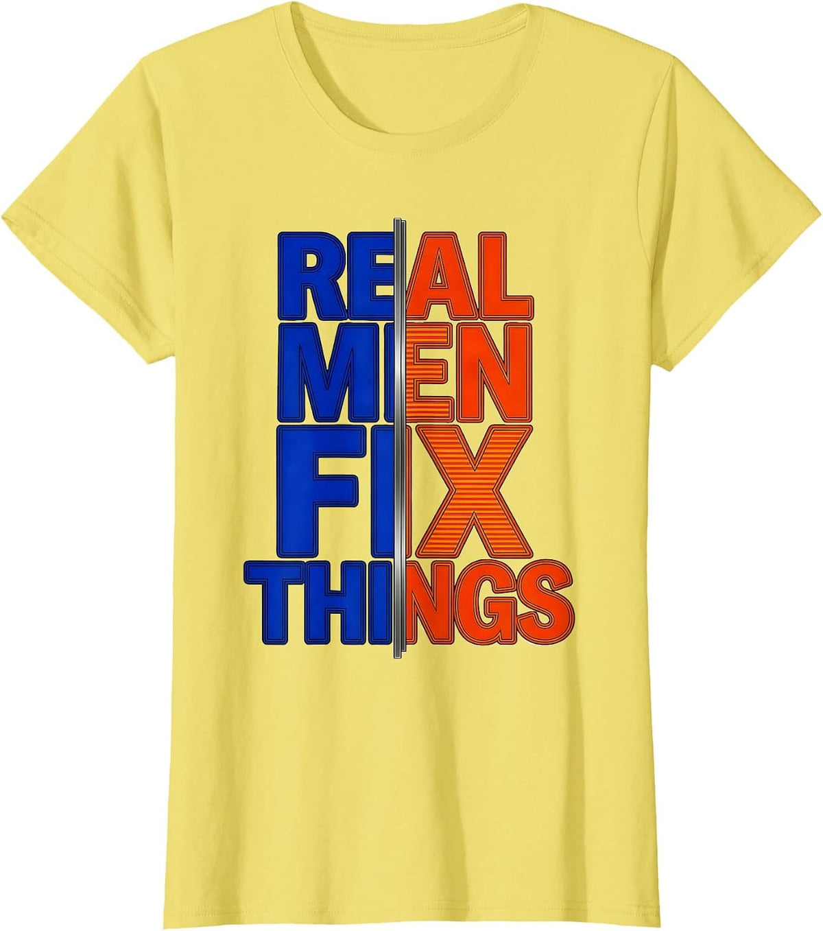 Women's Real Men Fix Things Handyman Pride Design T-Shirt - Lemon Yellow