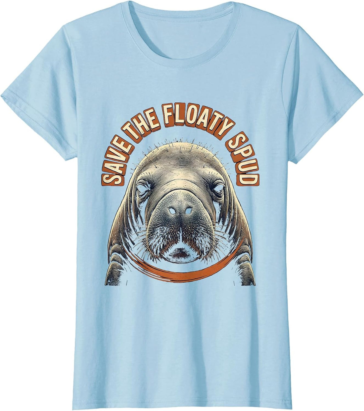 Save The Floaty Spud Funny Manatee Lover Animal Humor T-Shirt - Baby Blue