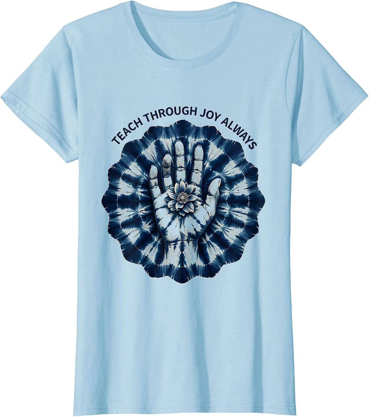 Teach Through Joy Always Play Is Learning Design T-Shirt - Baby Blue