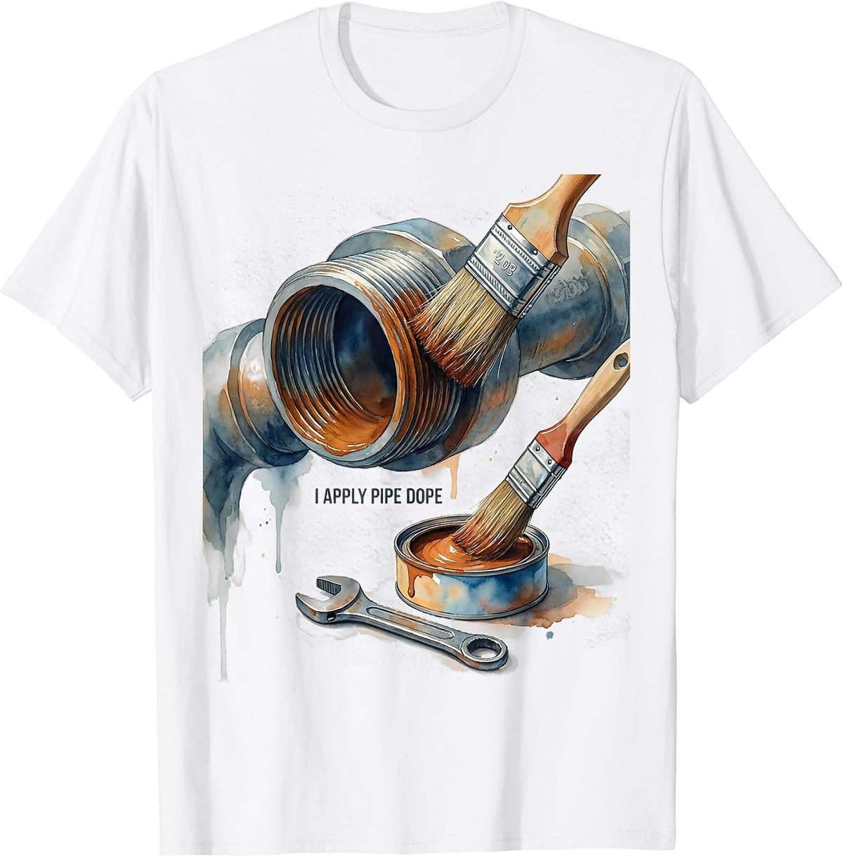 Men's I Apply Pipe Dope Funny Plumber Pipefitter Steamfitter Gift T-Shirt - White