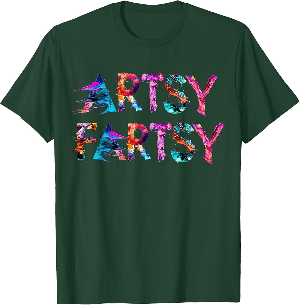 Artsy Fartsy Funny Artist T-Shirt T-Shirt - Dark Green