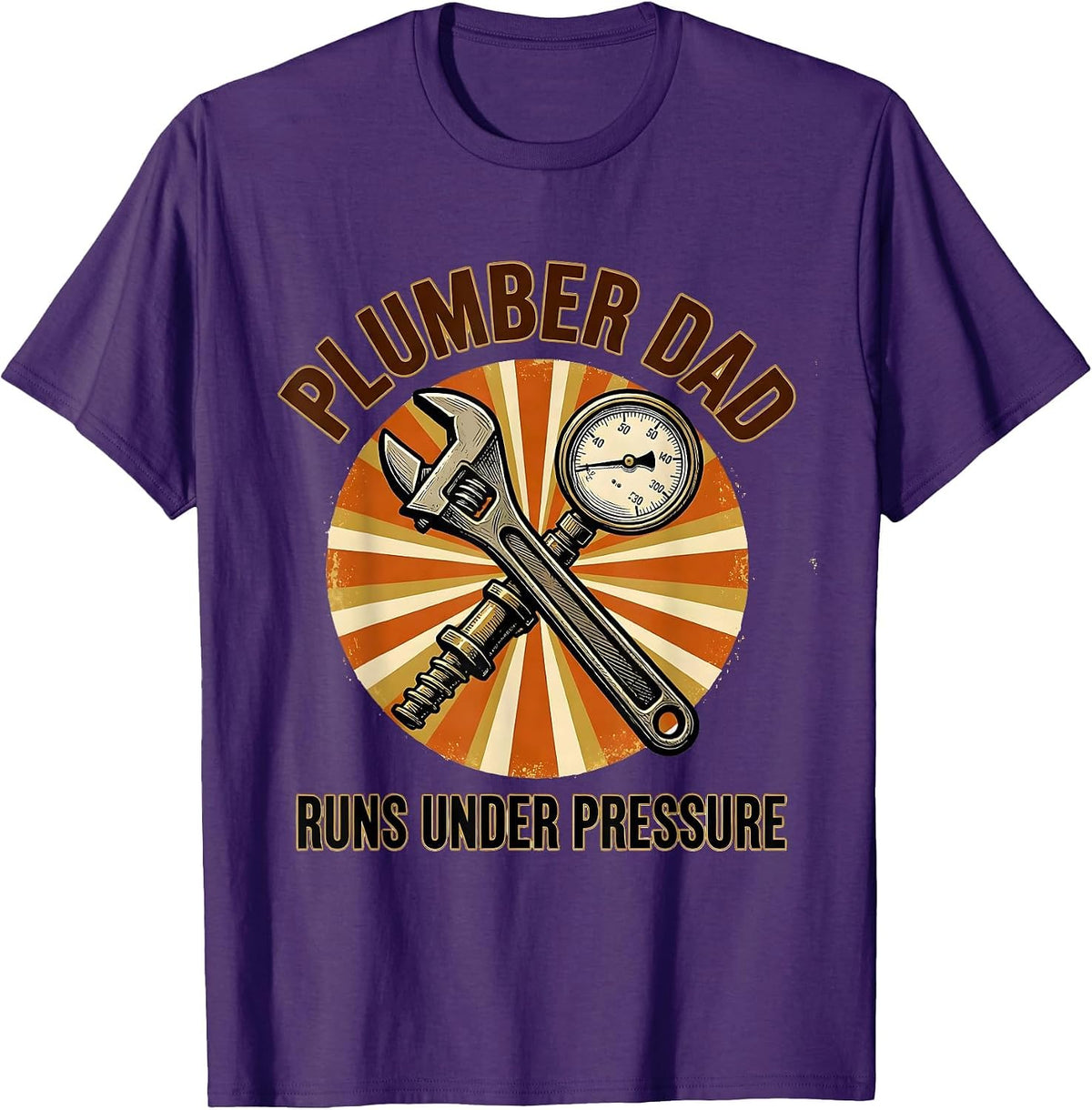 Men's Plumber Dad Runs Under Pressure Funny Skilled Trades Gift T-Shirt - Purple