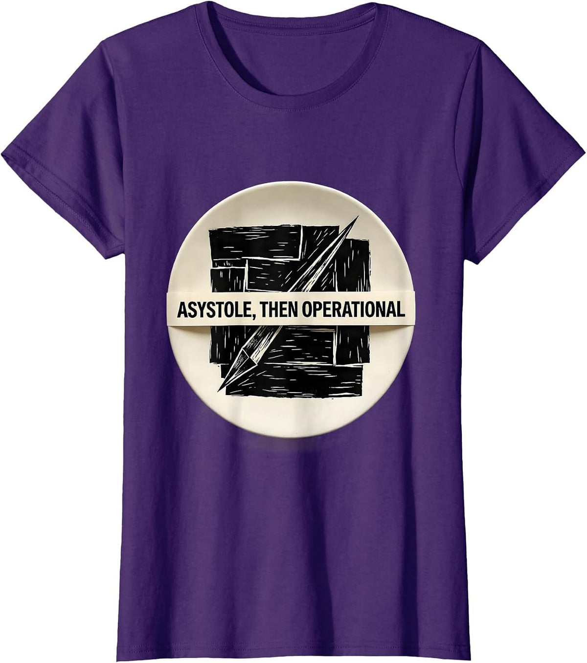 Women's Asystole, Then Operational Linocut Cardiology Humor T-Shirt - Purple