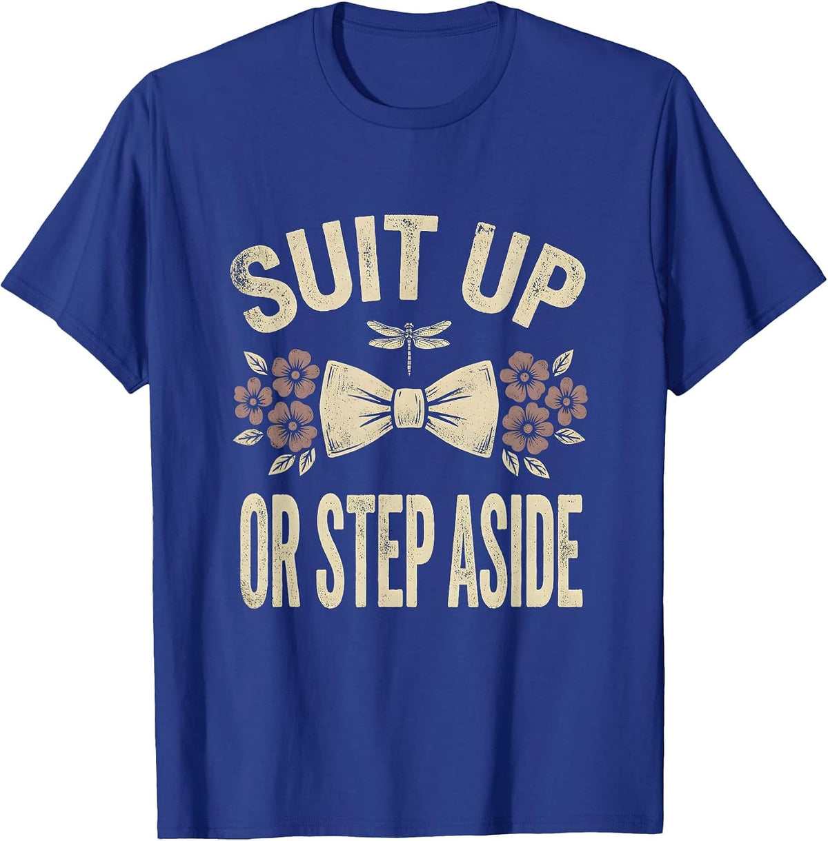 Suit Up Or Step Aside Tuxedo Graphic Design T-Shirt - Royal Blue