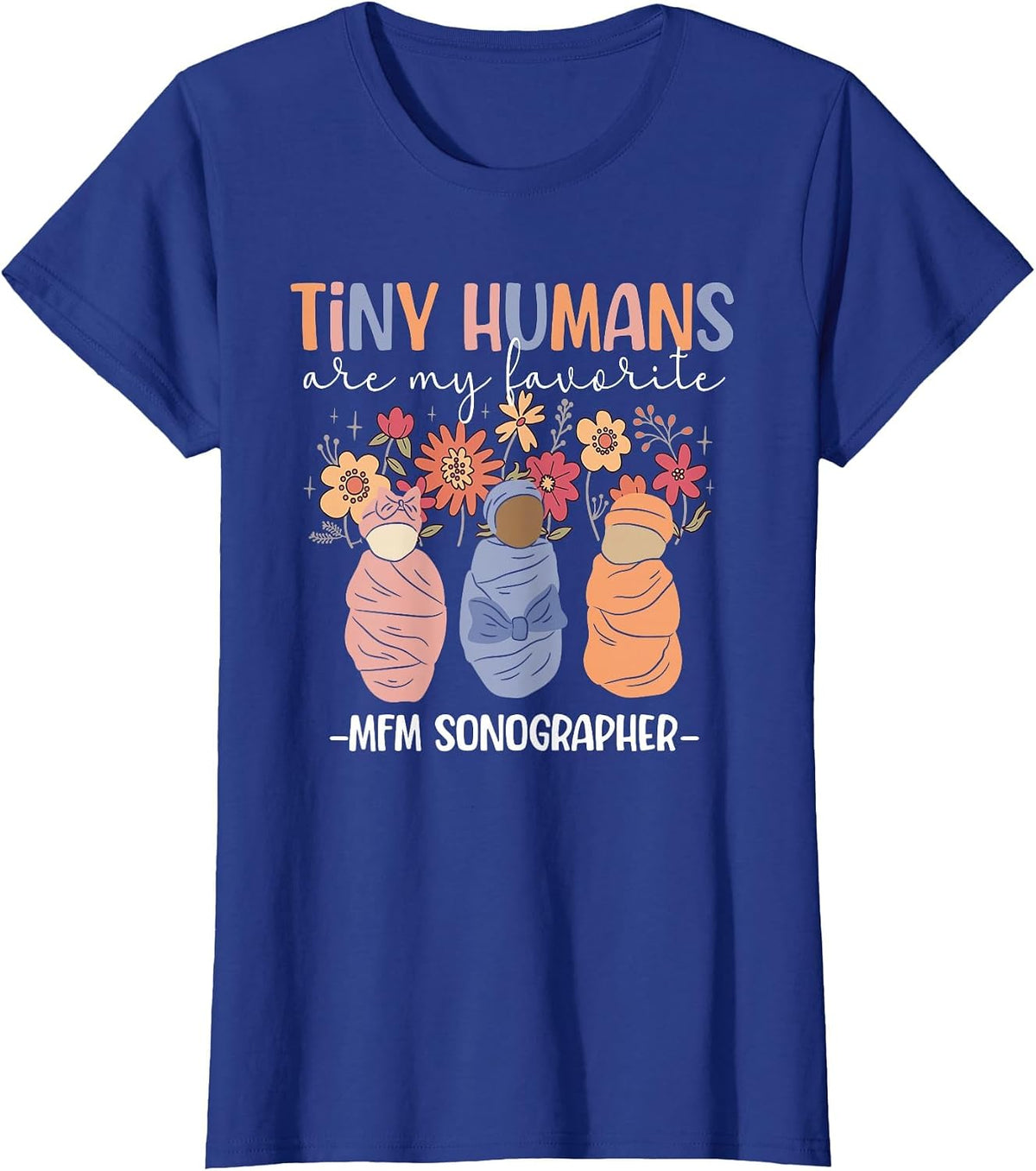 Best MFM Sonographer Maternal Fetal Medicine Sonographer Tee T-Shirt - Royal Blue