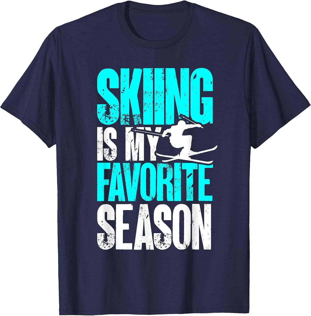 Ski Outfit Nordic Skier Skiing is My Favorite Season T-Shirt - Navy Blue