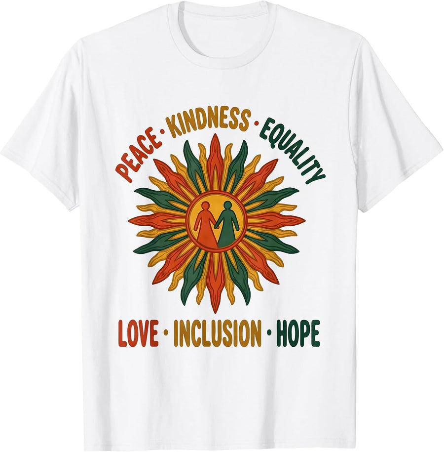 Peace Kindness Equality Love Inclusion Hope Social Justice T-Shirt - White