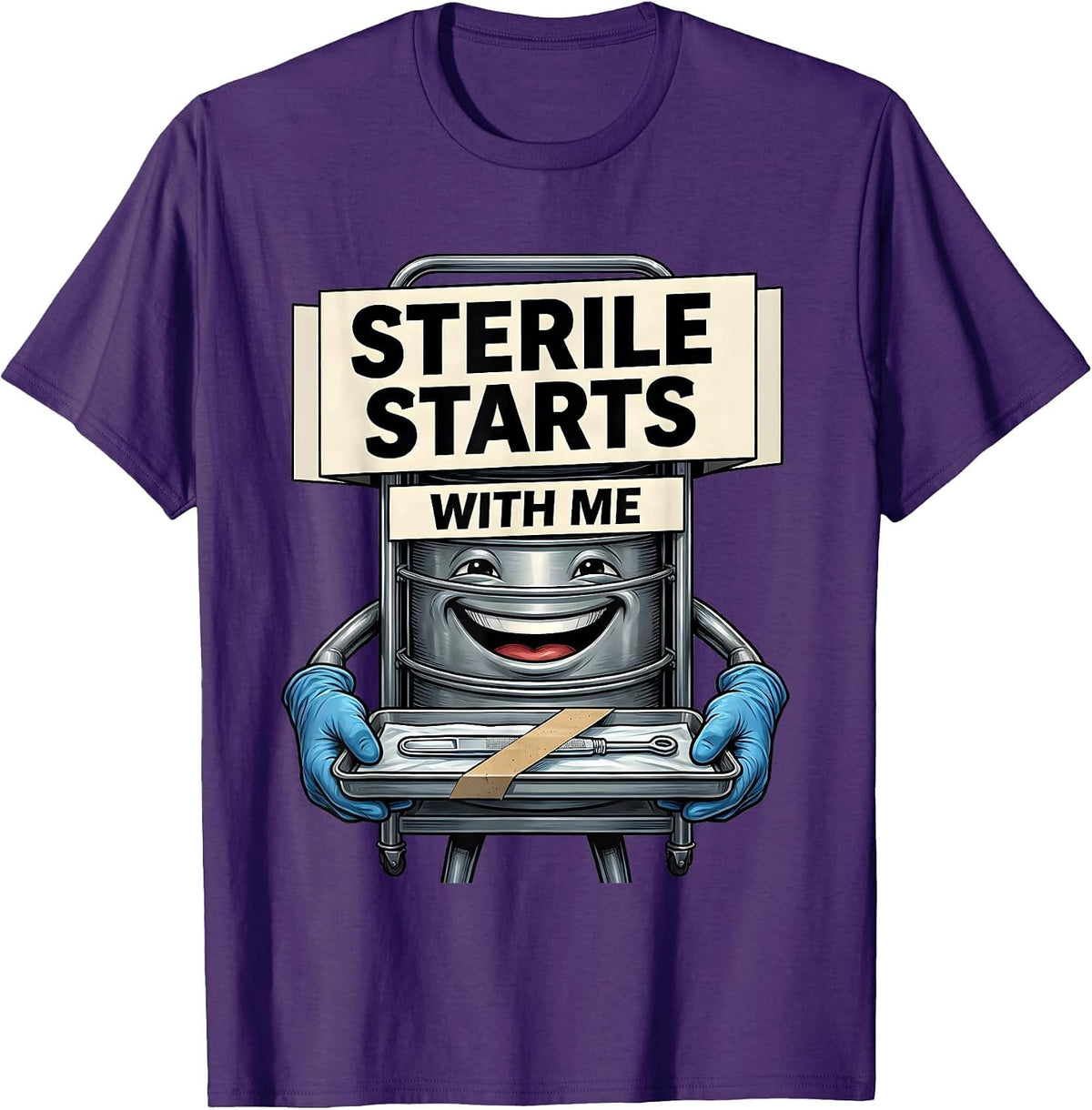 Men's Sterile Starts With Me Funny Surgical Tech Sterile T-Shirt - Purple