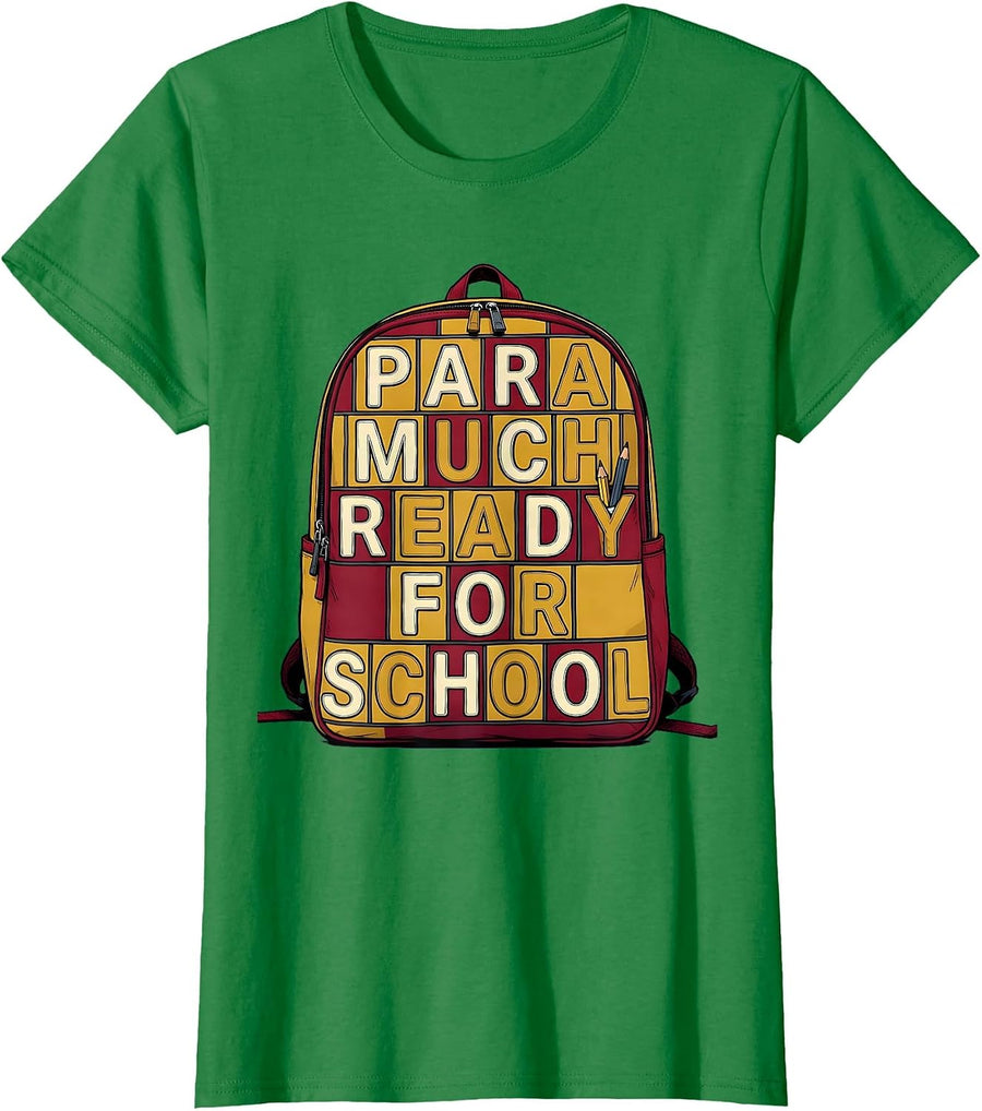 Women's Para Much Ready For School Bold Rounded Paraeducator Back T-Shirt - Kelly Green