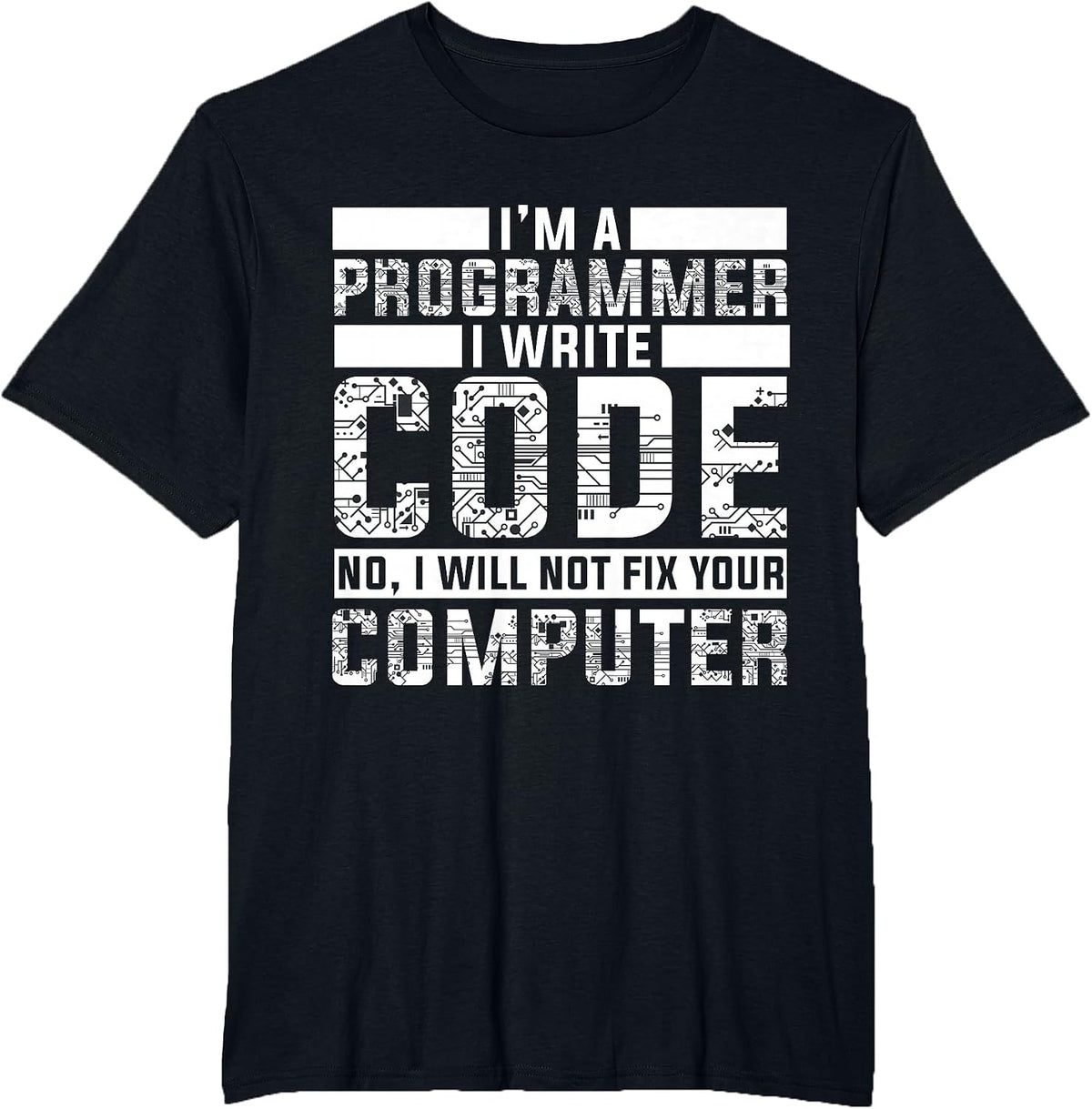 Funny Programmer - No I Will Not Fix Your Computer T-Shirt - Black