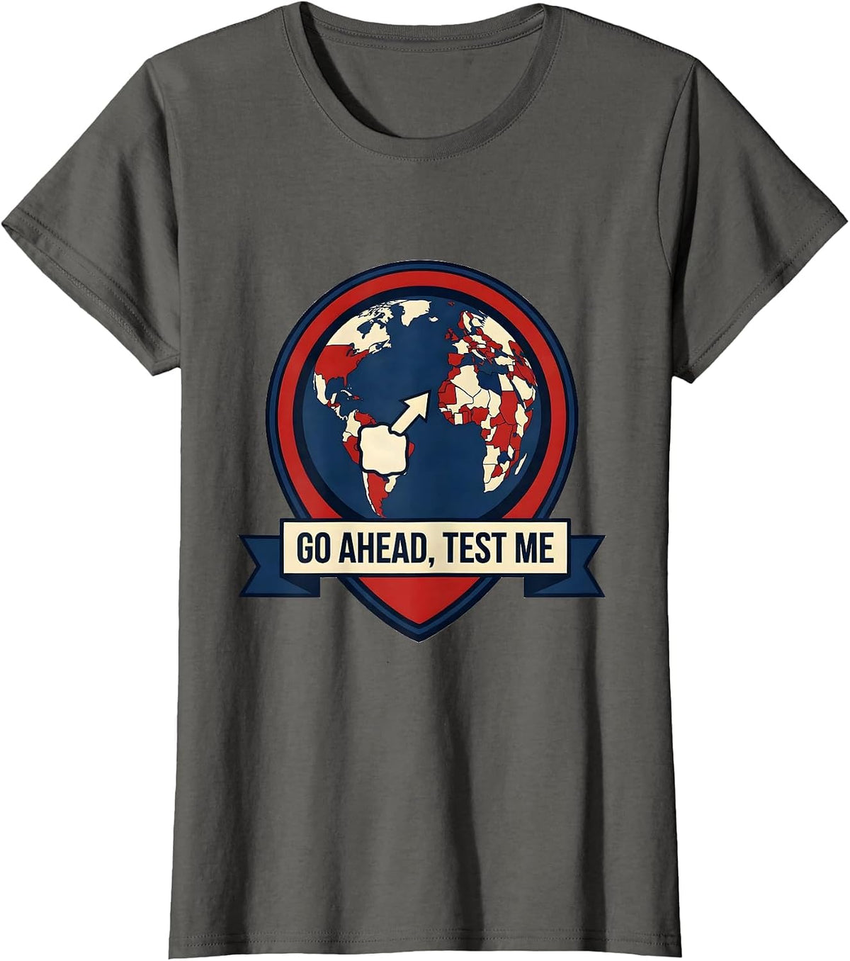 Women's Go Ahead, Test Me Geography Teacher World Flags Map T-Shirt - Asphalt Grey