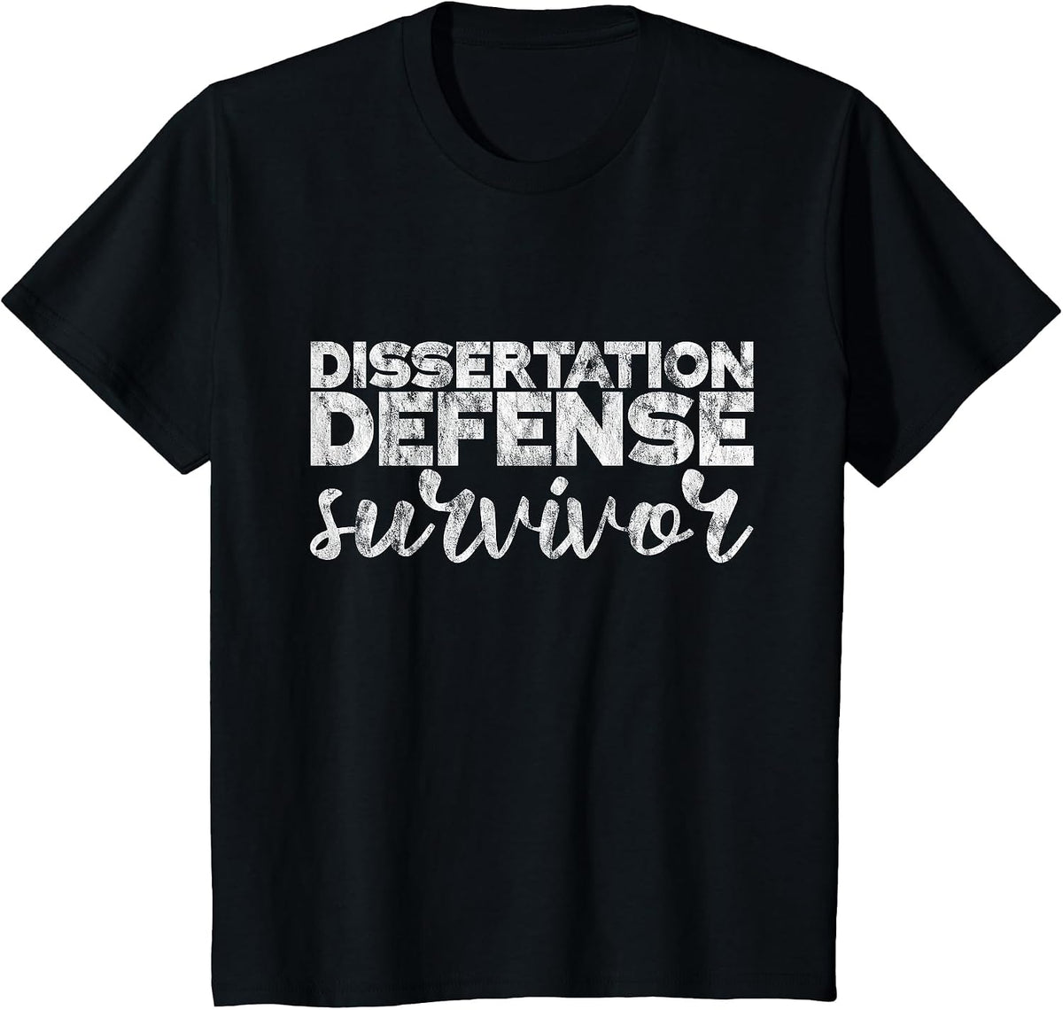 Dissertation Defense Survivor - T-Shirt - Black