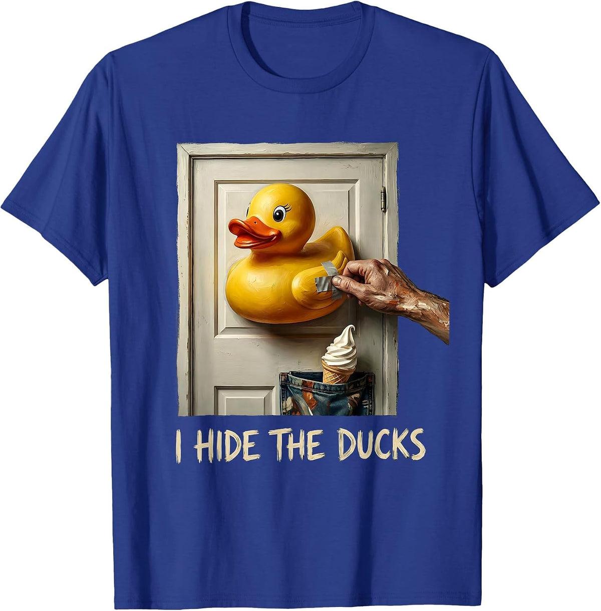 I Hide The Ducks Funny Cruise Duck Hunt Free Ice Cream T-Shirt - Royal Blue