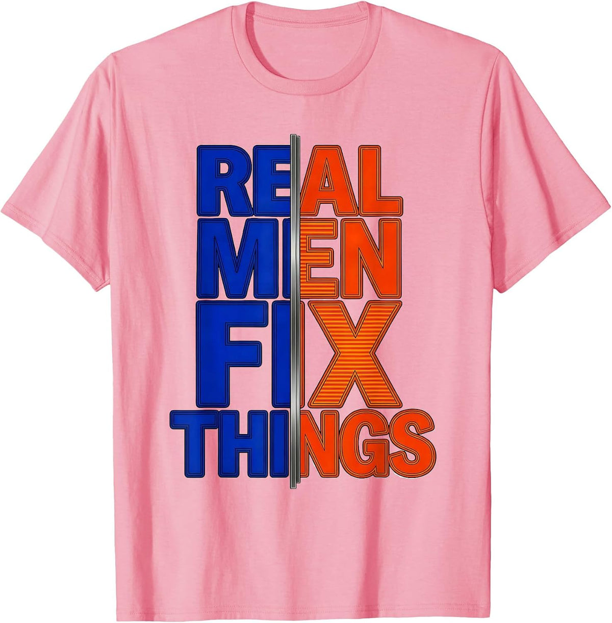 Men's Real Men Fix Things Handyman Pride Design T-Shirt - Pink