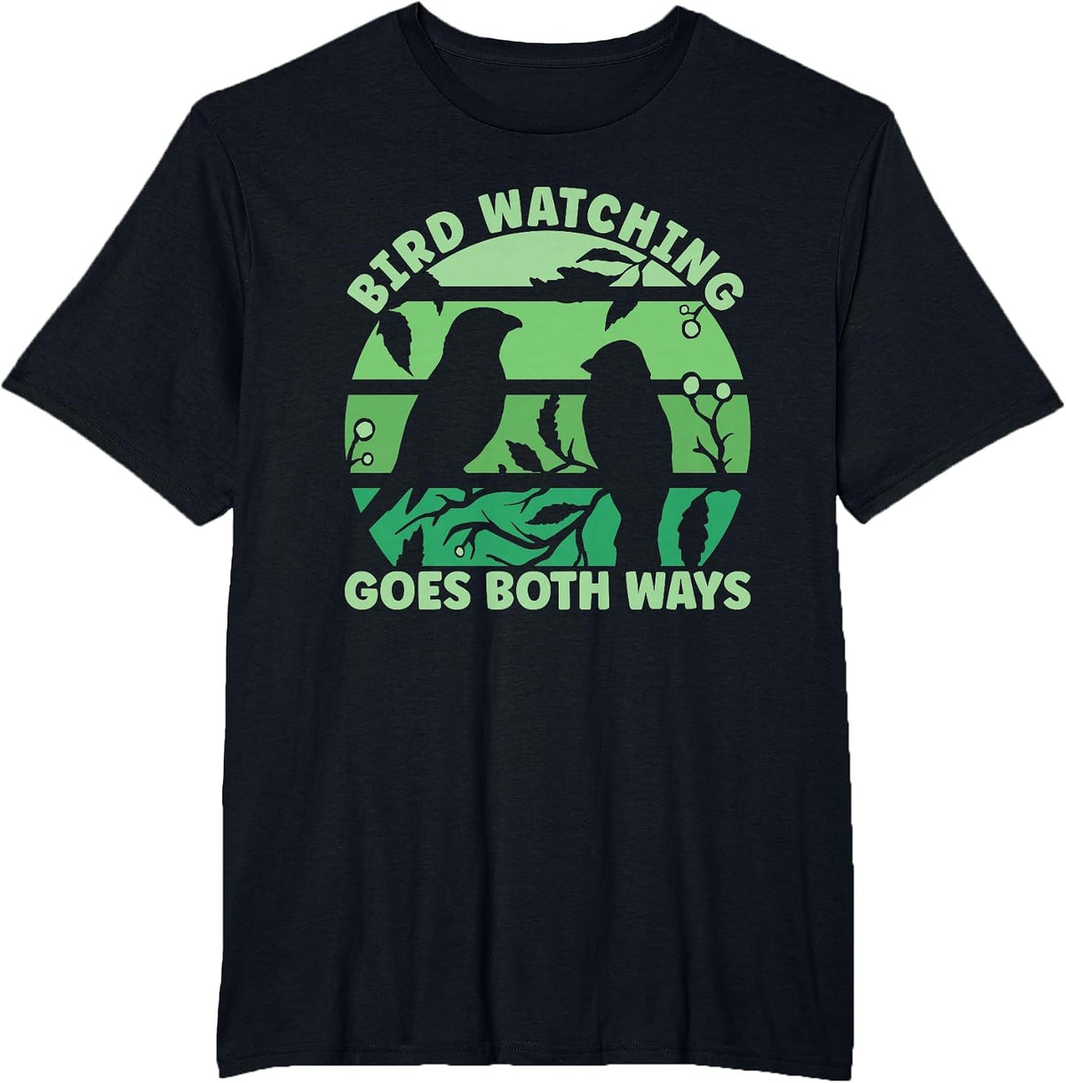 Birdwatching Goes Both Ways Bird Lovers T-Shirt - Black