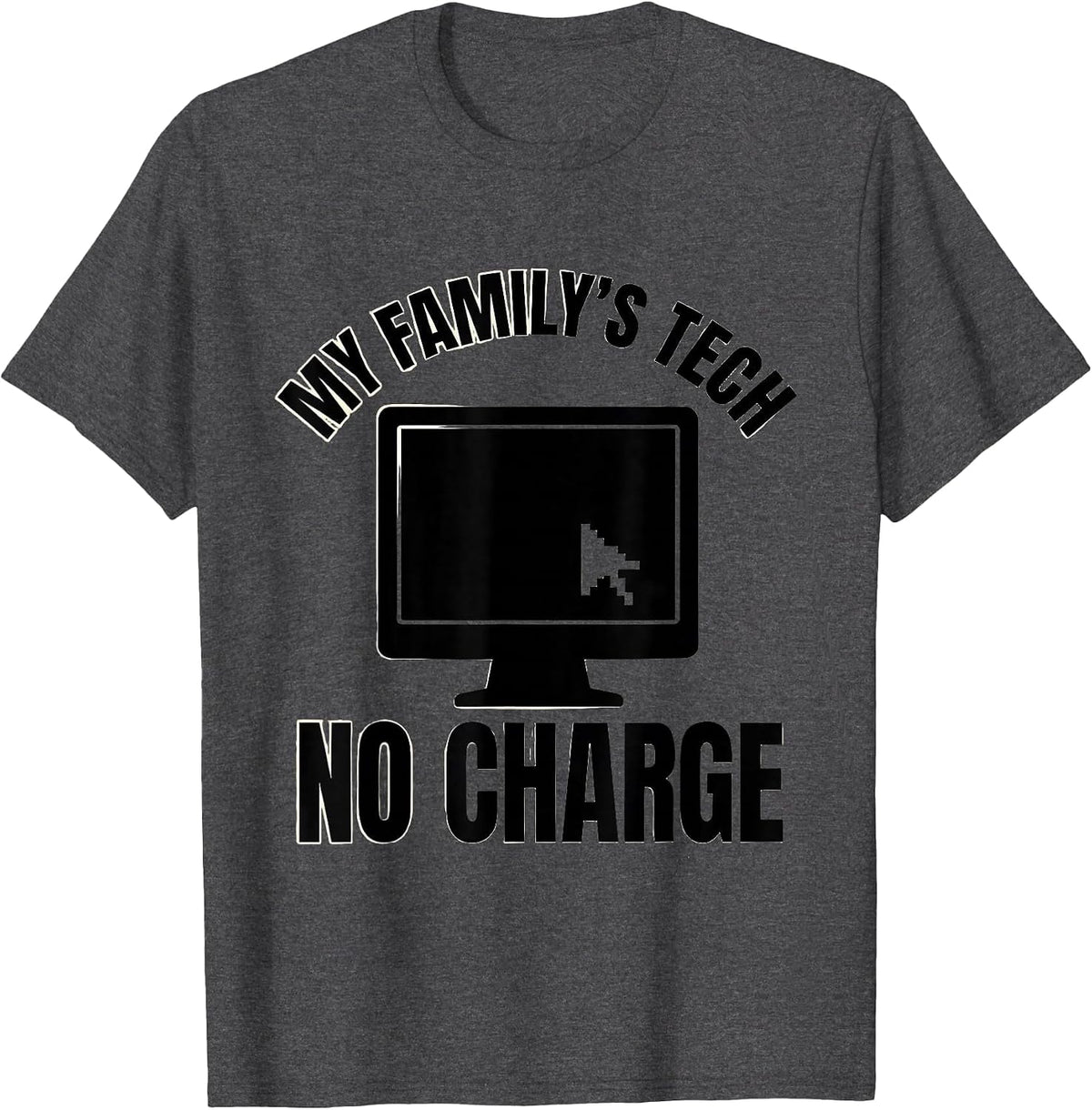 Men's My Family's Tech No Charge Funny Tech Support Humor T-Shirt - Dark Heather Grey