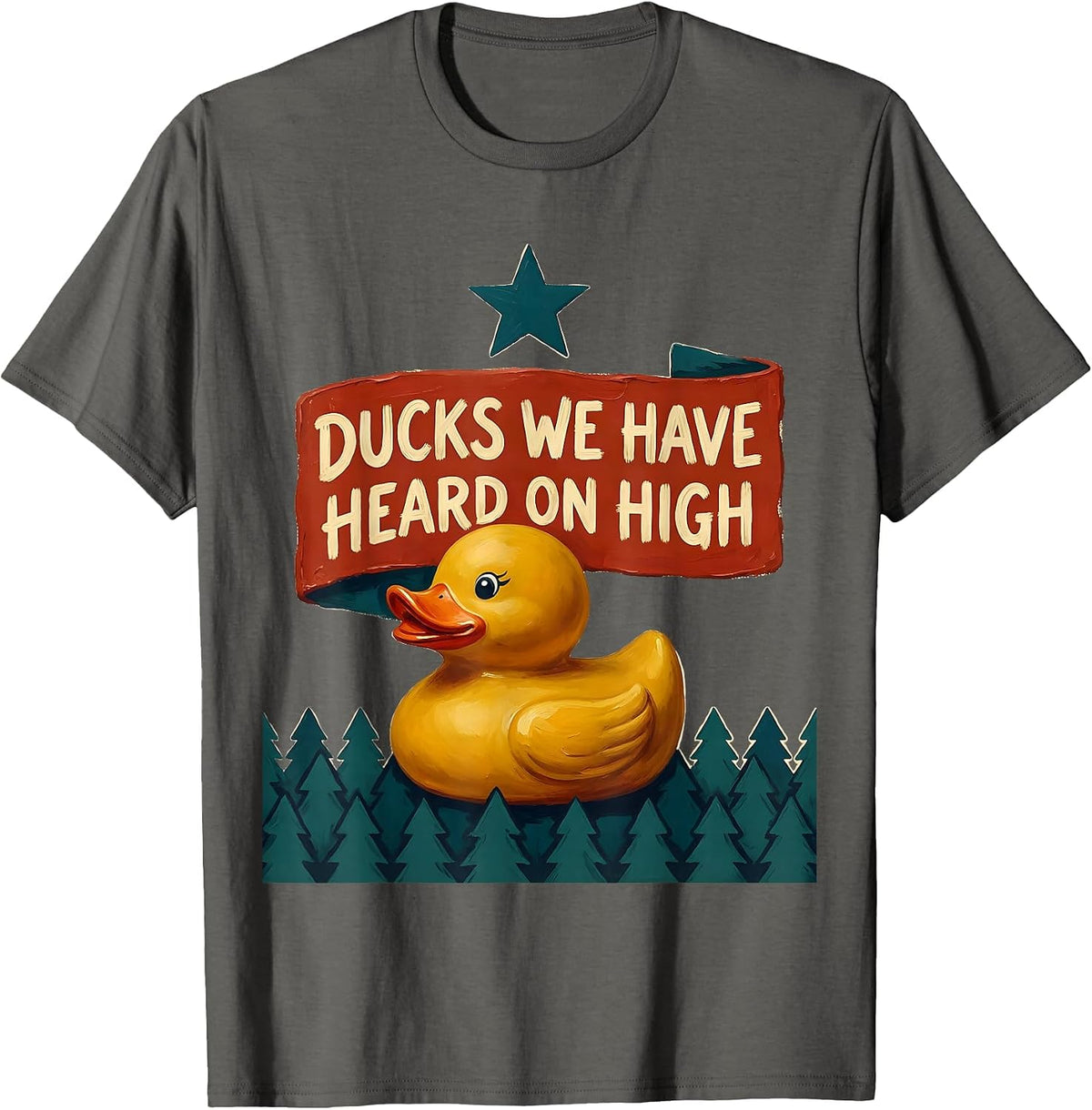 Ducks We Have Heard On High Whimsical Holiday Duck Lover T-Shirt - Asphalt Grey