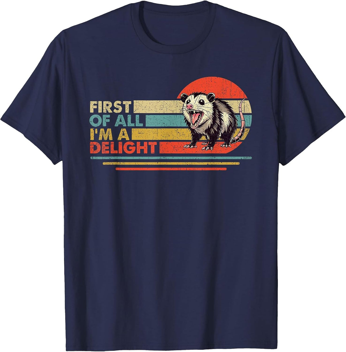 Funny Possum Opossum First of All I'm A Delight T-Shirt - Navy Blue