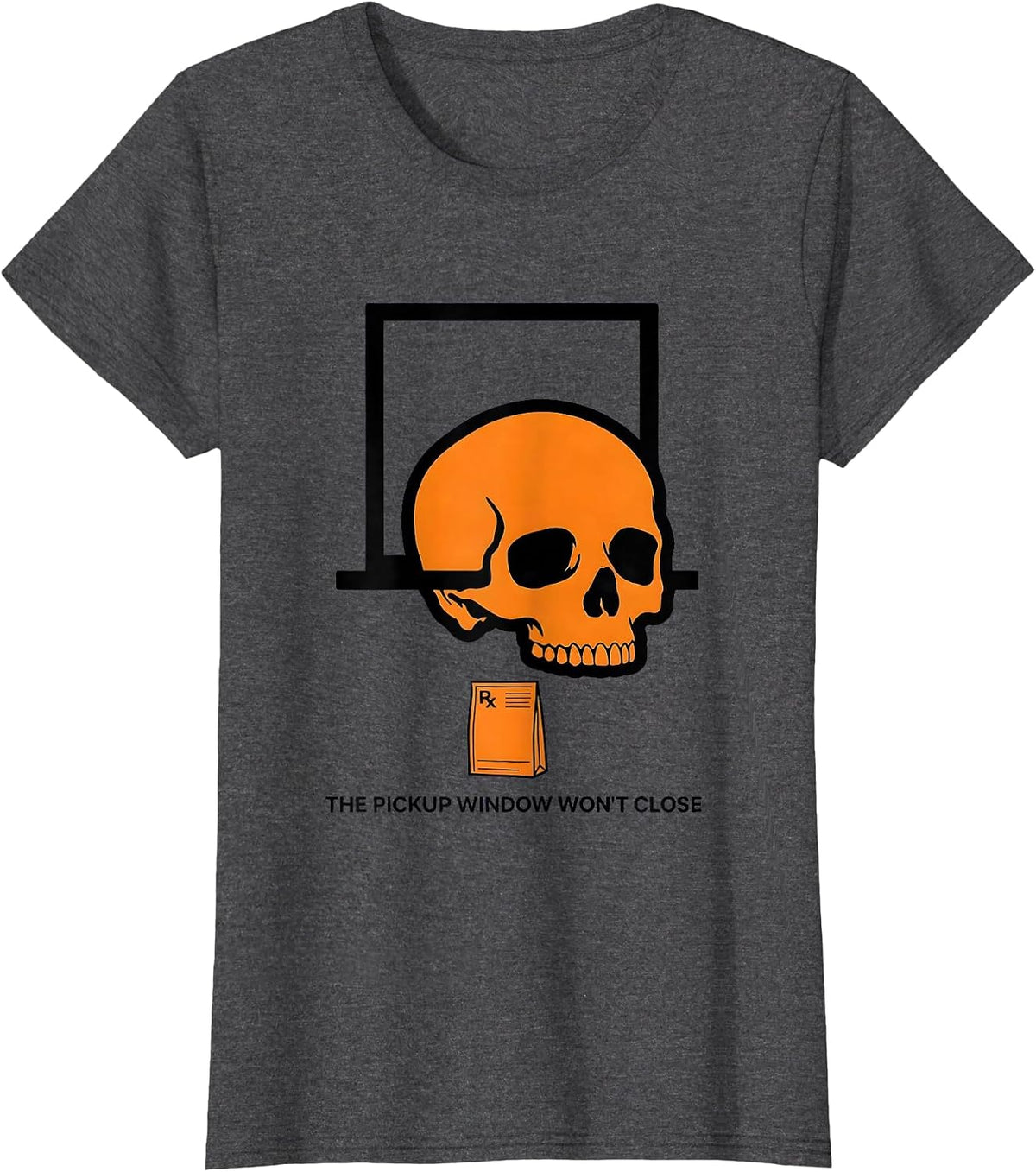 Women's The Pickup Window Won't Close Funny Pharmacy Tech Halloween T-Shirt - Dark Heather Grey