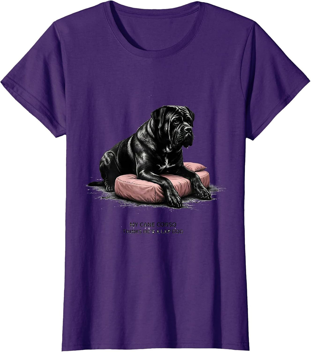Women's My Cane Corso Thinks He's A Lap Dog Funny Dog Lover Gift T-Shirt - Purple