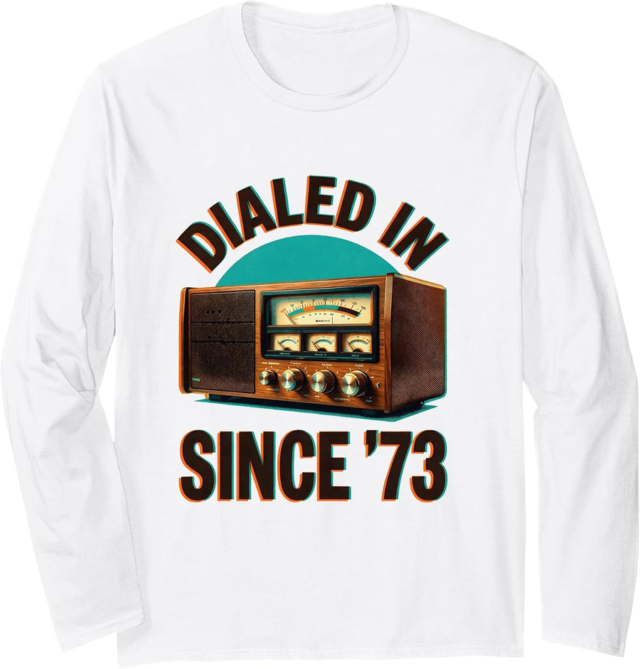 Dialed In Since '73 Vintage Ham Radio Design Long Sleeve T-Shirt - Adult Unisex White