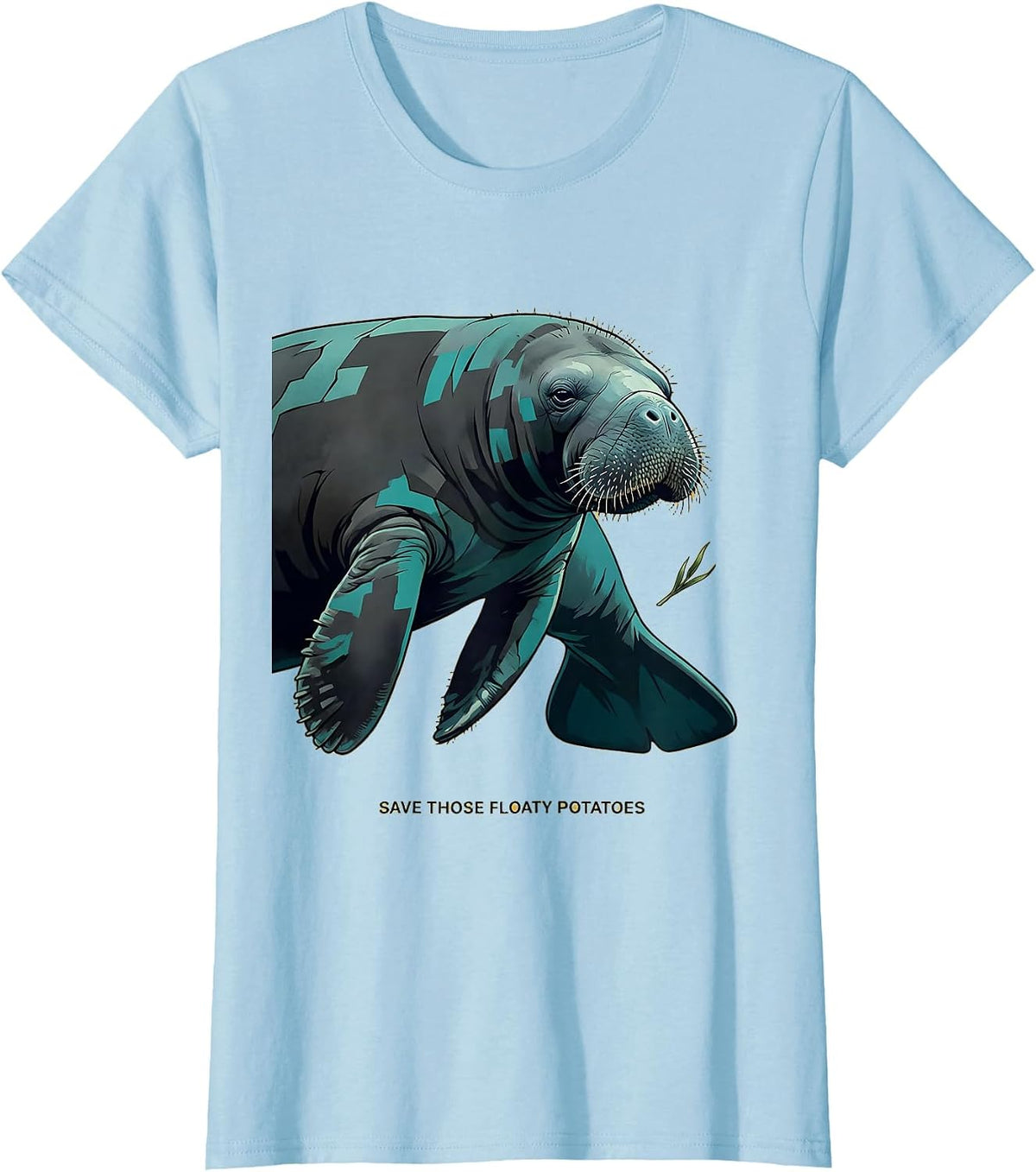 Save Those Floaty Potatoes Funny Manatee Lover Sea Animal T-Shirt - Baby Blue