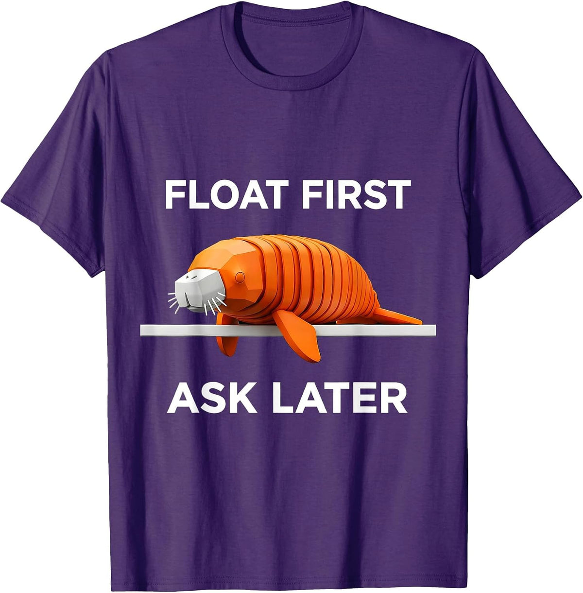 Float First Ask Later Geometric Manatee Humor Sea Animal T-Shirt - Purple