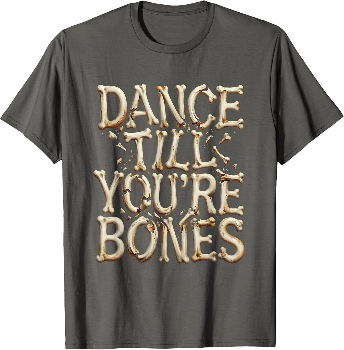 Men's Dance Till You're Bones Skeleton Dancing Design T-Shirt - Asphalt Grey