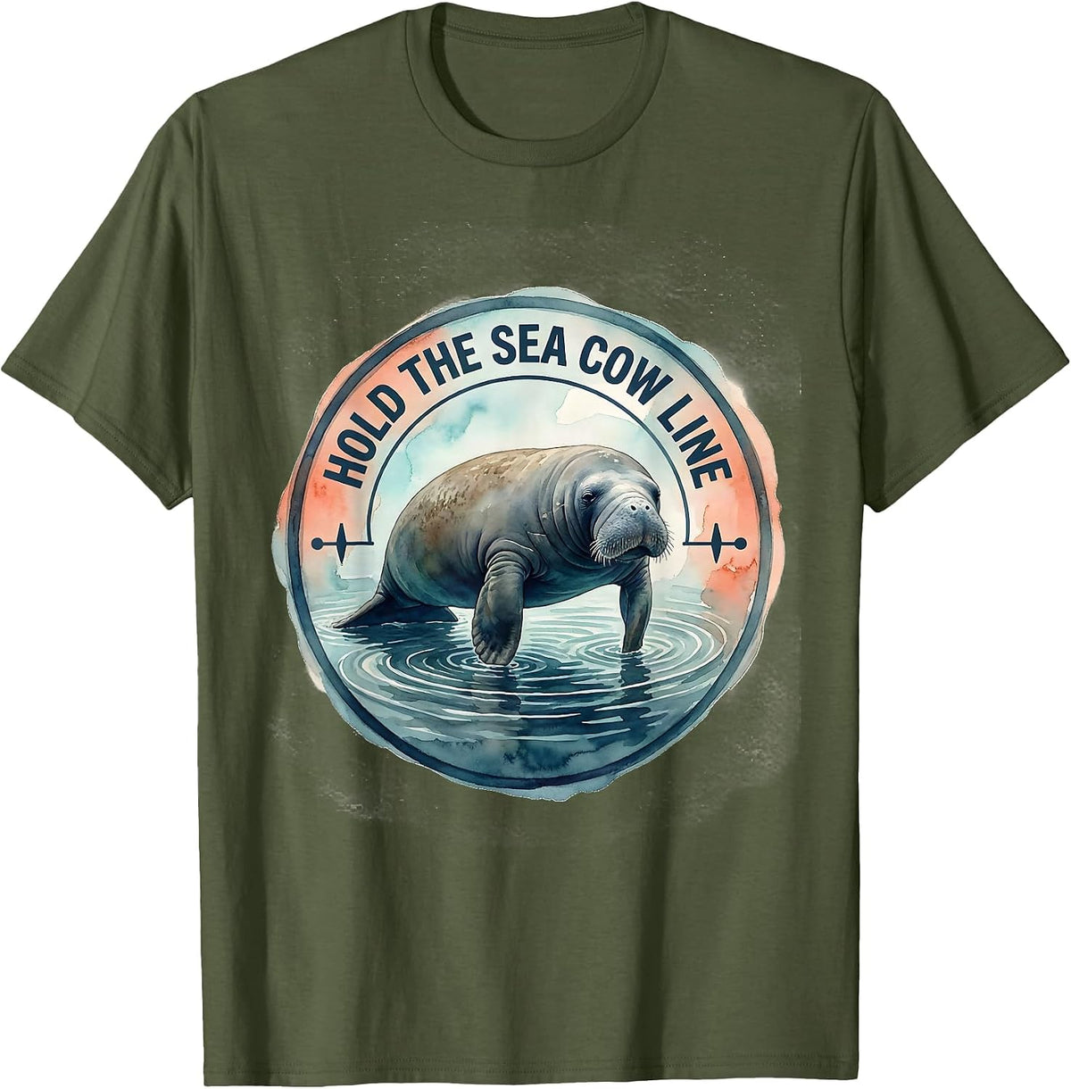 Hold The Sea Cow Line Funny Manatee Wildlife Lover Gift T-Shirt - Olive Green